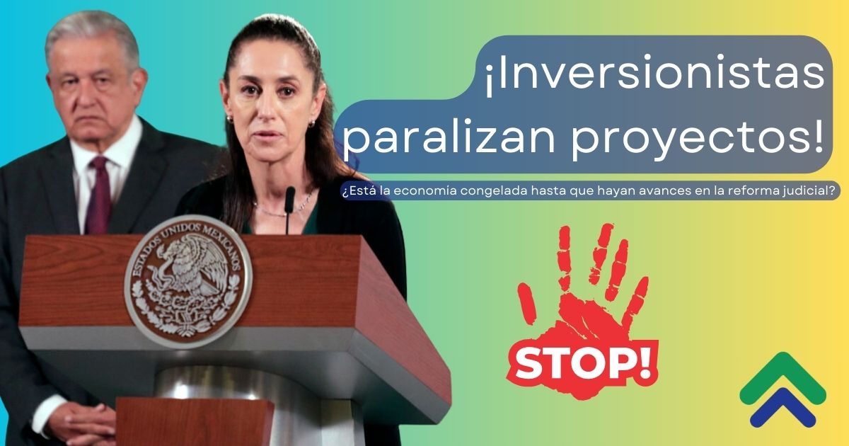 ¡Inversionistas paralizan proyectos!