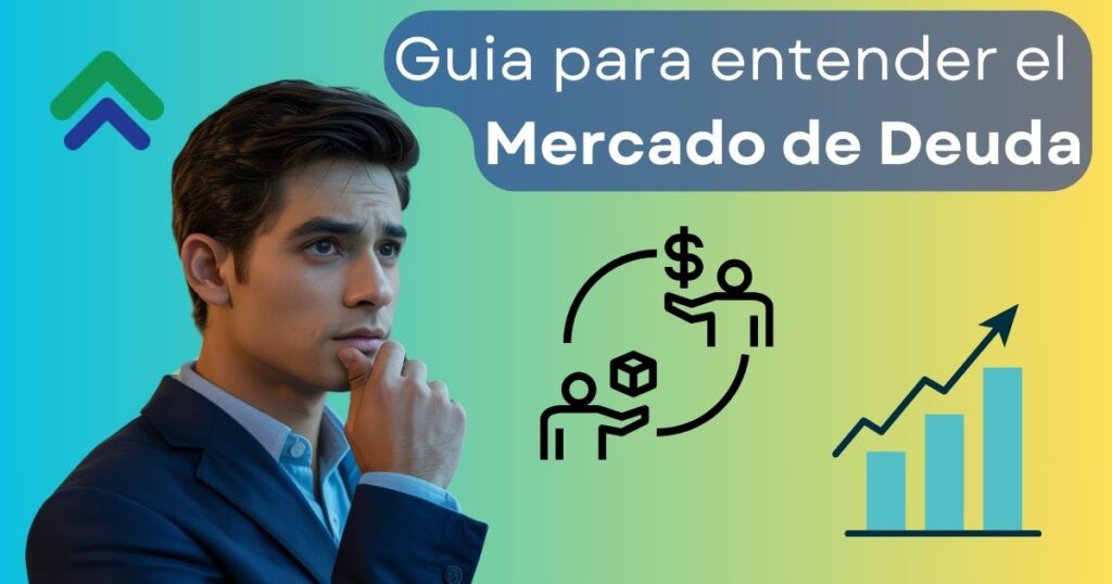 Mercado de deuda: Qué es, como funciona y quiénes participan - Finan.mx